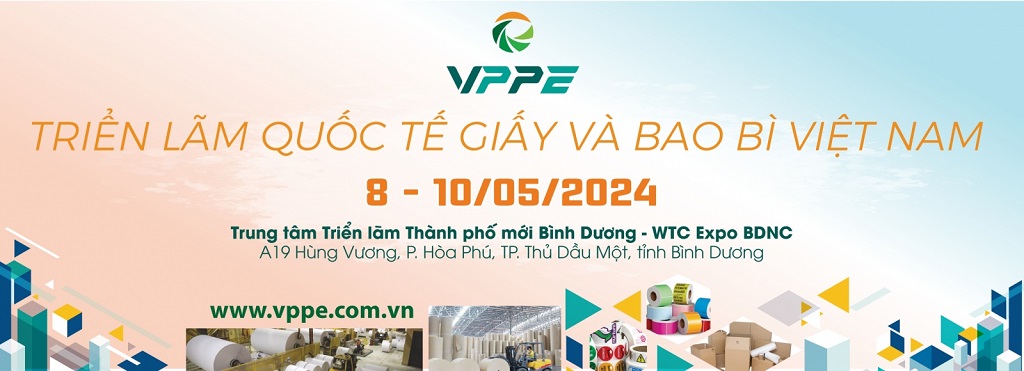 Bình Dương tổ chức Triển lãm Quốc tế Giấy và Bao bì Việt Nam - VPPE 2024